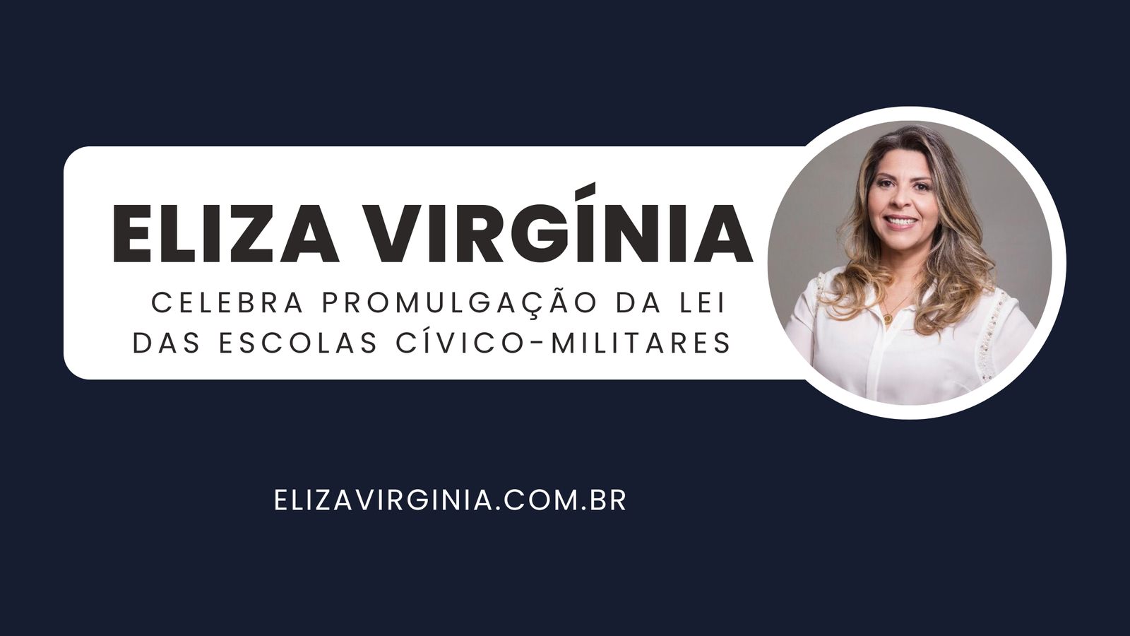 Eliza Virgínia Promulga Lei das Escolas Cívico-Militares